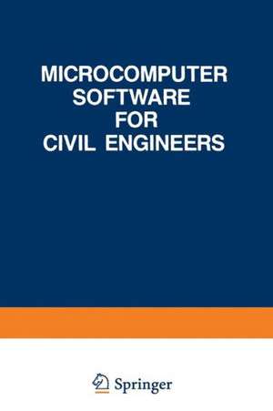 Microcomputer Software for Civil Engineers de Howard Falk