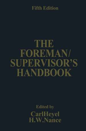 The Foreman/Supervisor’s Handbook de Carl Heyel