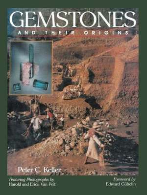 Gemstones and Their Origins de P.C. Keller