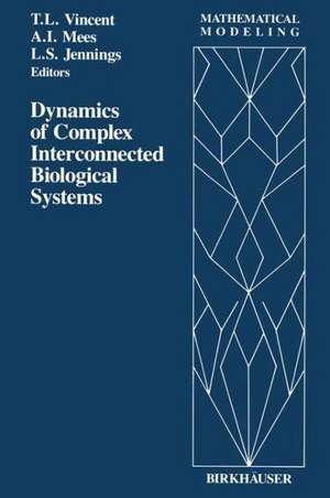 Dynamics of Complex Interconnected Biological Systems de Jennings