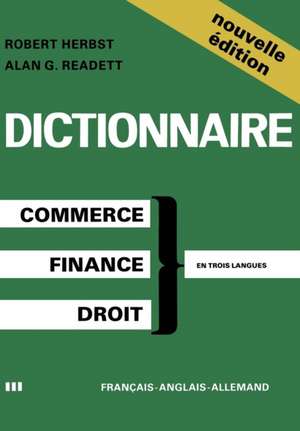 Dictionary of Commercial, Financial and Legal Terms / Dictionnaire des Termes Commerciaux, Financiers et Juridiques / Wörterbuch der Handels-, Finanz- und Rechtssprache de HERBST