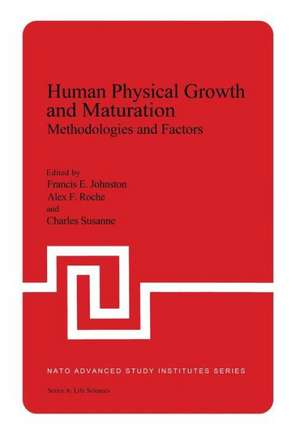 Human Physical Growth and Maturation: Methodologies and Factors de F. E. Johnston