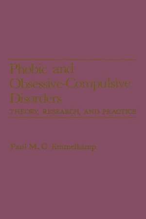 Phobic and Obsessive-Compulsive Disorders: Theory, Research, and Practice de Paul M.G. Emmelkamp