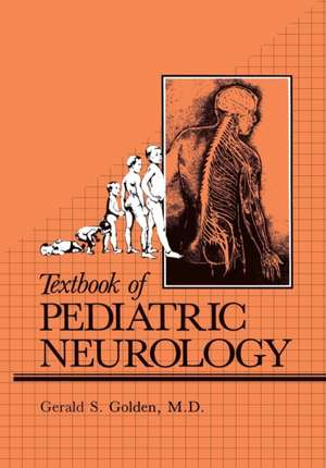 Textbook of Pediatric Neurology de Gerald J. Golden