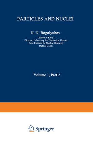 Particles and Nuclei: Volume 1, Part 2 de N. N. Bogolyubov