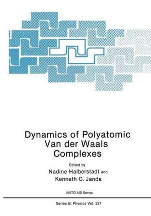 Dynamics of Polyatomic Van der Waals Complexes de Nadine Halberstadt