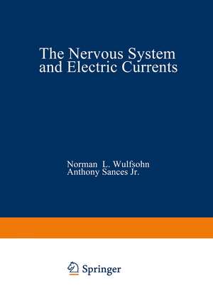 The Nervous System and Electric Currents: Volume 2 de Norman Wulfsohn