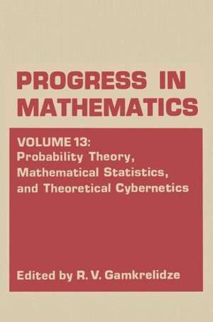 Probability Theory, Mathematical Statistics, and Theoretical Cybernetics de R. V. Gamkrelidze