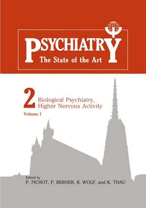 Biological Psychiatry, Higher Nervous Activity: Volume 1 and Volume 2 de P. Pichot