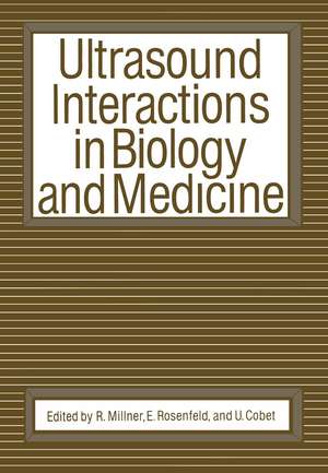 Ultrasound Interactions in Biology and Medicine de Russell Millner