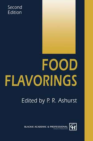 Food Flavorings de P. R. Ashurst