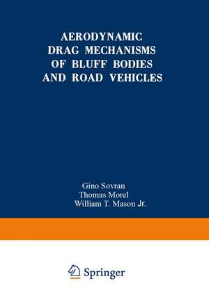 Aerodynamic Drag Mechanisms of Bluff Bodies and Road Vehicles de Gino Sovran