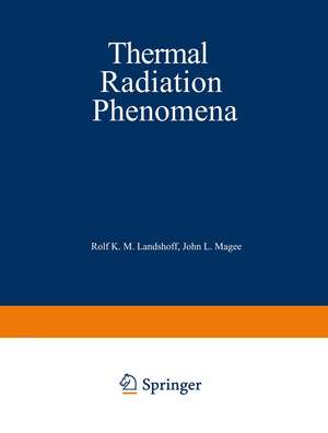 Thermal Radiation Phenomena: Volume 1: Radiative Properties of Air / Volume 2: Excitation and Non-Equilibrium Phenomena in Air de Roll K. M. Landshoff