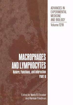 Macrophages and Lymphocytes: Nature, Functions, and Interaction de M. R. Escobar