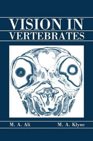 Vision in Vertebrates de M. A. Ali