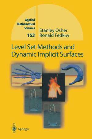 Level Set Methods and Dynamic Implicit Surfaces de Stanley O. Sher