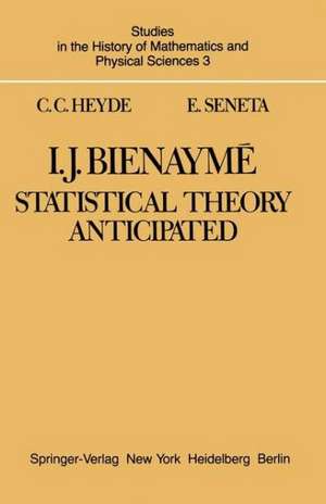 I. J. Bienaymé: Statistical Theory Anticipated de C. C. Heyde