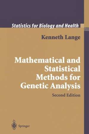 Mathematical and Statistical Methods for Genetic Analysis de Kenneth Lange