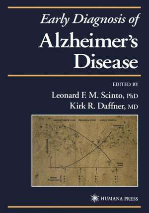 Early Diagnosis of Alzheimer’s Disease de Leonard F. M. Scinto