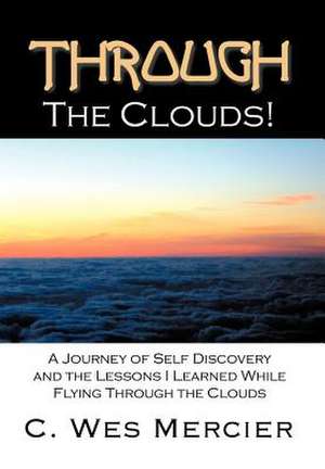 Through the Clouds de C Wes Mercier