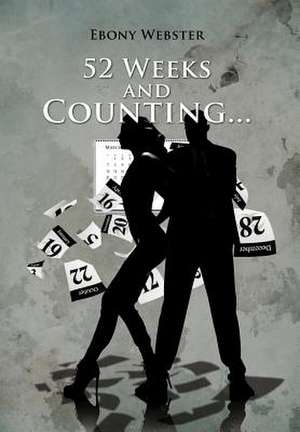 52 Weeks and Counting... de Ebony Webster