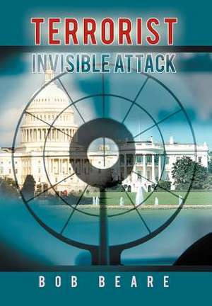 Terrorist Invisible Attack de Bob Beare