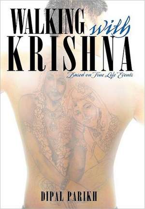 Walking with Krishna de Dipal Parikh