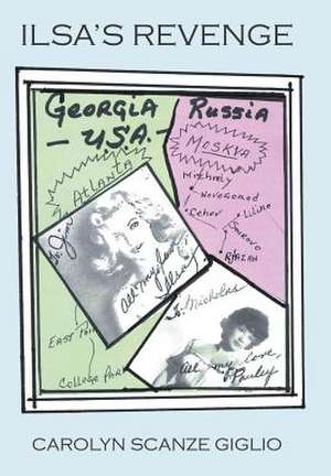 Ilsa's Revenge de Carolyn Scanze Giglio