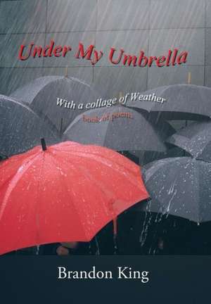 Under My Umbrella de Brandon King