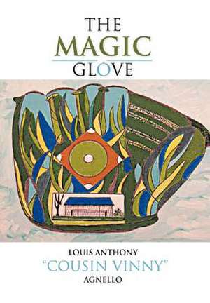 The Magic Glove de Louis Anthony Agnello