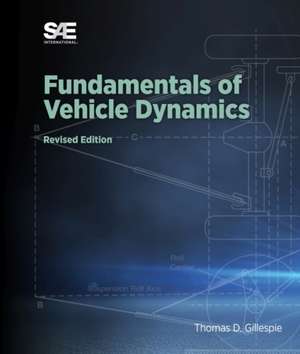 Fundamentals of Vehicle Dynamics, Revised Edition de Thomas D. Gillespie