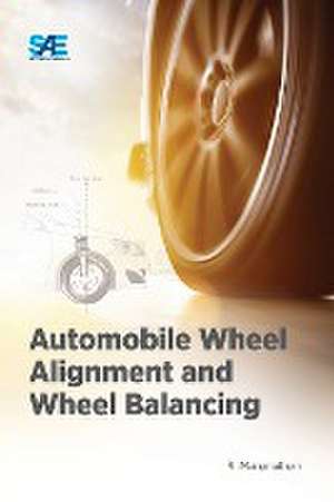 Automobile Wheel Alignment and Wheel Balancing de R. Mananathan