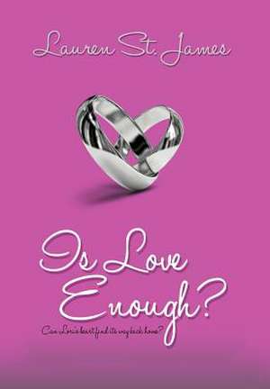 Is Love Enough? de Lauren St James