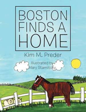 Boston Finds a Home de Kim M. Preder