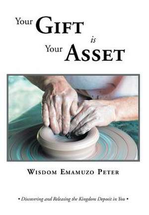 Peter, W: Your Gift is Your Asset