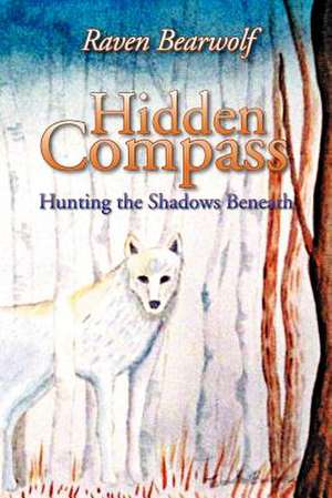 Hidden Compass de Raven Bearwolf