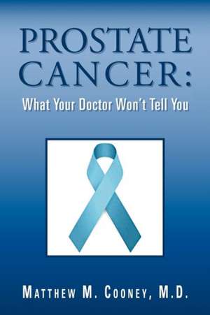 Prostate Cancer de Matthew M. Cooney M. D.