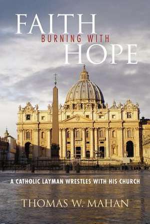 Faith Burning with Hope de Thomas W. Mahan