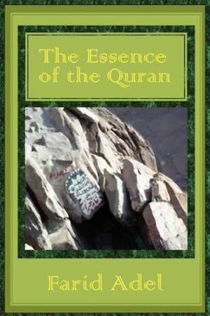 The Essence of the Quran de Farid Adel