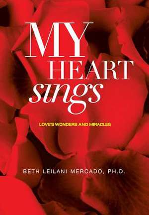 Mercado, B: My Heart Sings