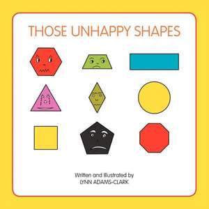 Those Unhappy Shapes de Lynn Adams-Clark