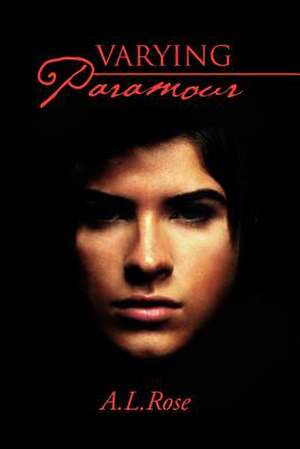 Varying Paramour de A. L. Rose