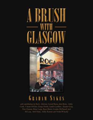 A Brush with Glasgow de Graham Sykes