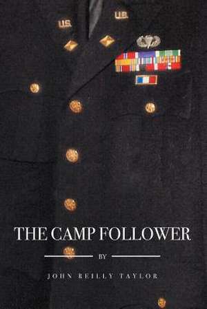 The Camp Follower de John Reilly Taylor