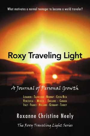 Roxy Traveling Light de Roxanne Christine Neely