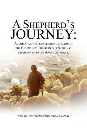 A Shepherd's Journey de Stephen Adedotun Adesanya