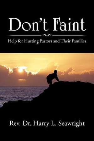 Don't Faint de Rev. Harry L. Seawright