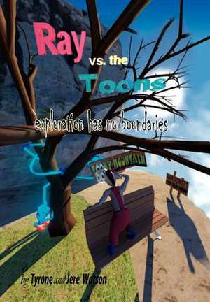 Ray vs. the Toons de Tyrone