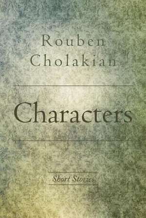 Characters de Rouben Cholakian