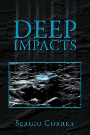 DEEP IMPACTS de Sergio Correa